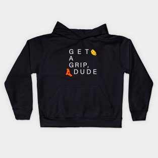 Get A Grip Dude - Bouldering / Climbing Kids Hoodie